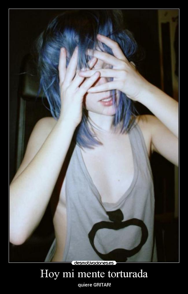 Hoy mi mente torturada - 