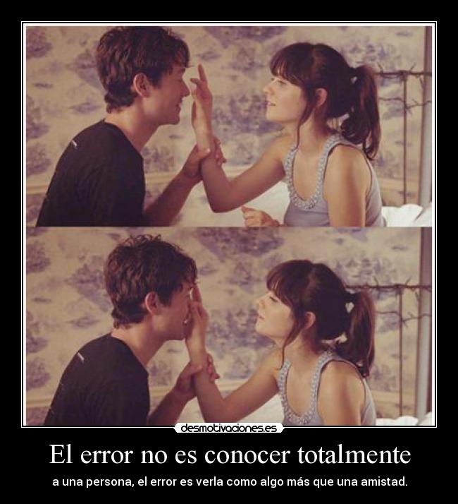 El error no es conocer totalmente -