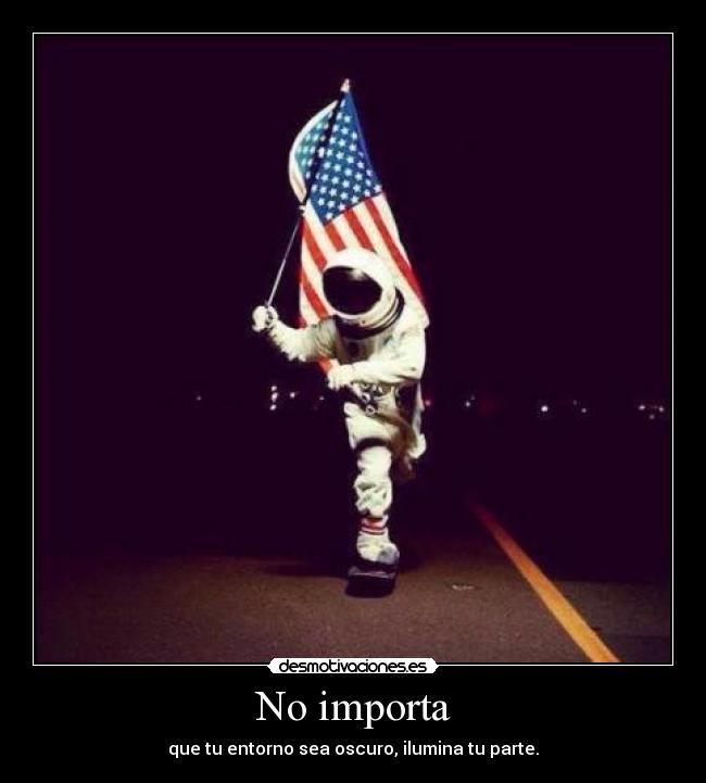 No importa -