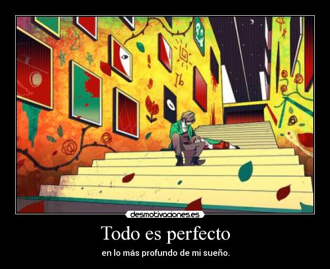Todo es perfecto -