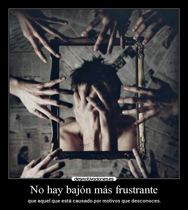 No hay bajón más frustrante - 