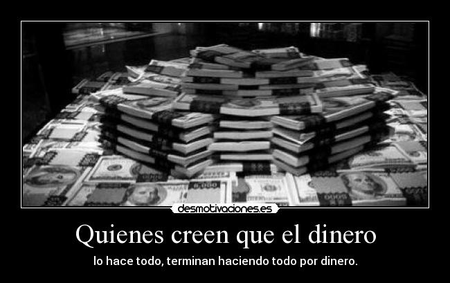 carteles dinero kurara7 ildne blackworld desmotivaciones