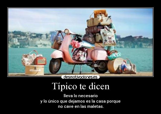 Típico te dicen -