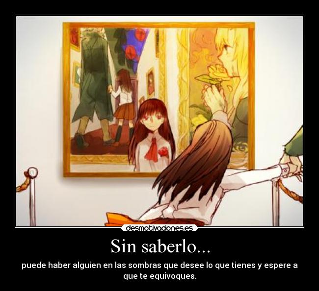 Sin saberlo... -