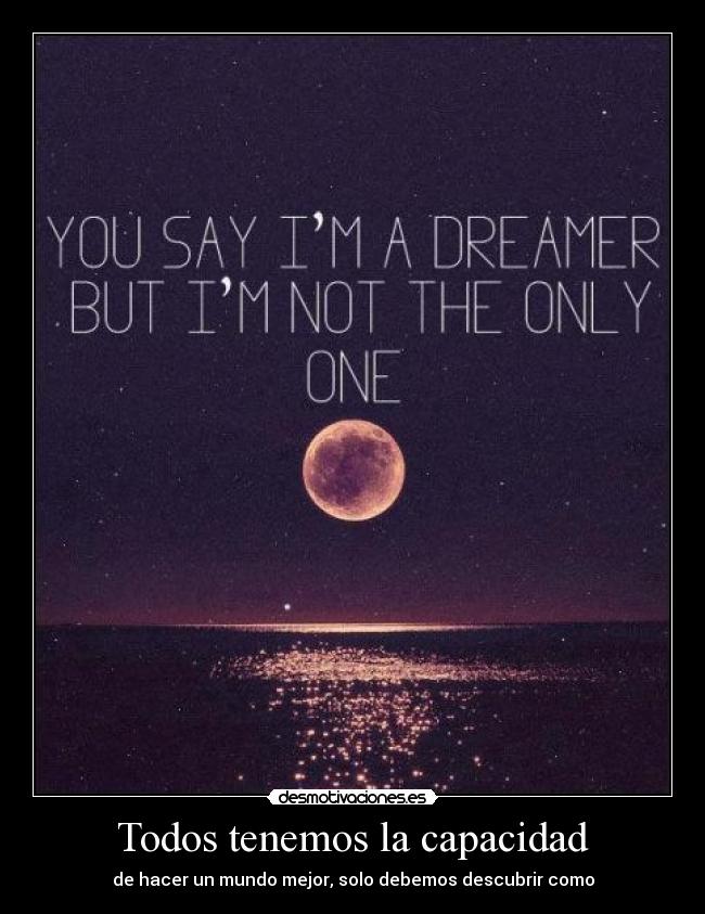 Todos tenemos la capacidad -