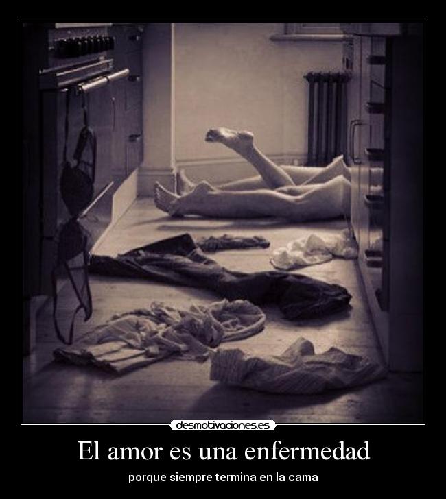 El amor es una enfermedad -
