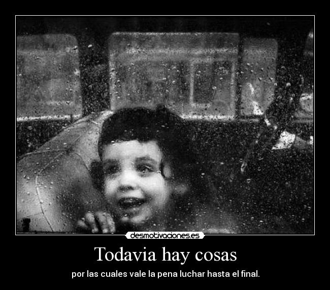 Todavia hay cosas -