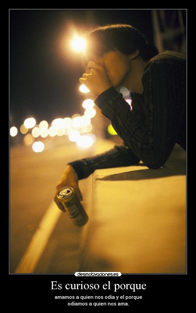 Es curioso el porque -