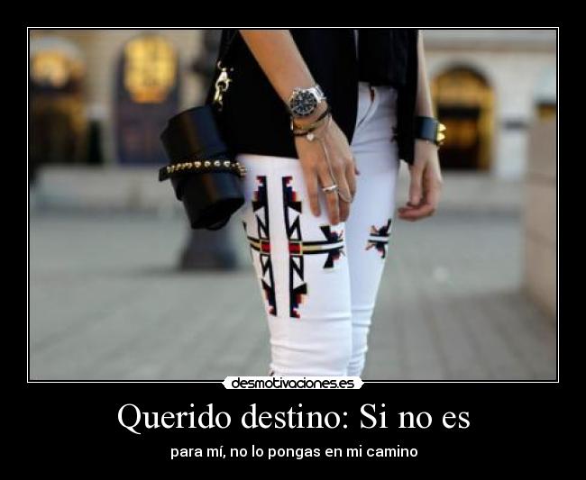 Querido destino: Si no es -