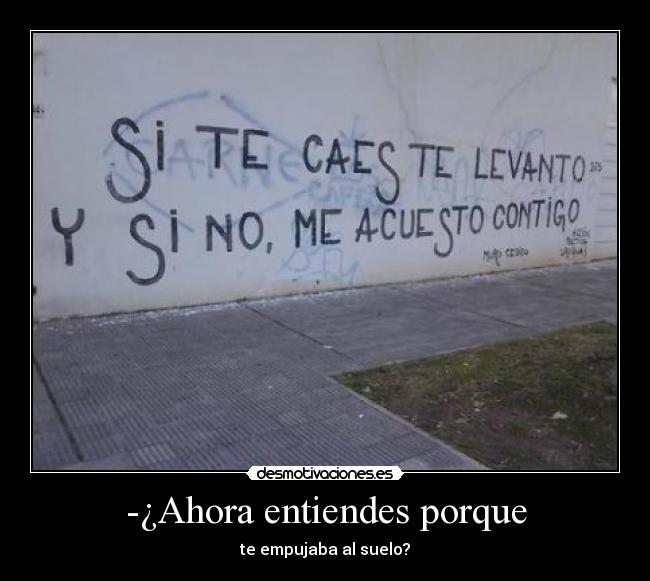 -¿Ahora entiendes porque -