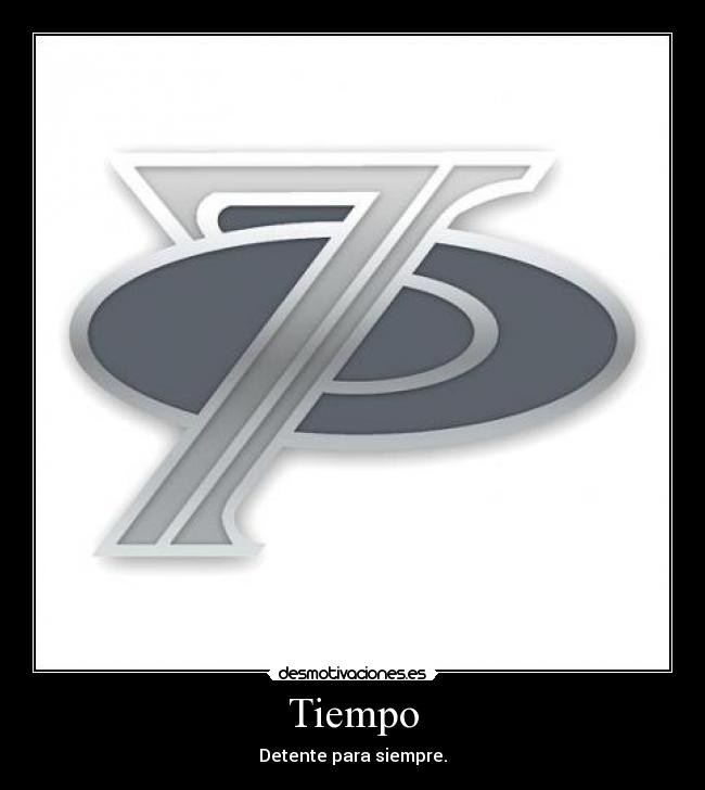 Tiempo - Detente para siempre.