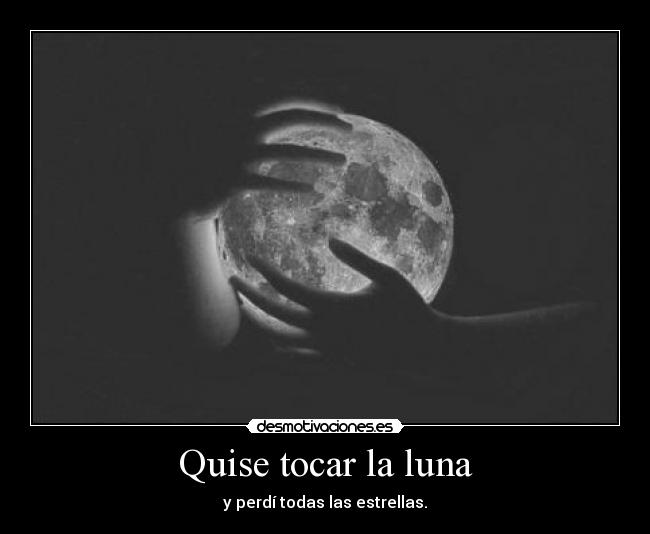 Quise tocar la luna - 