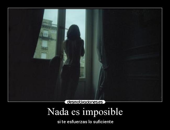 Nada es imposible -