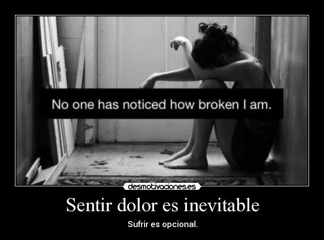 Sentir dolor es inevitable -