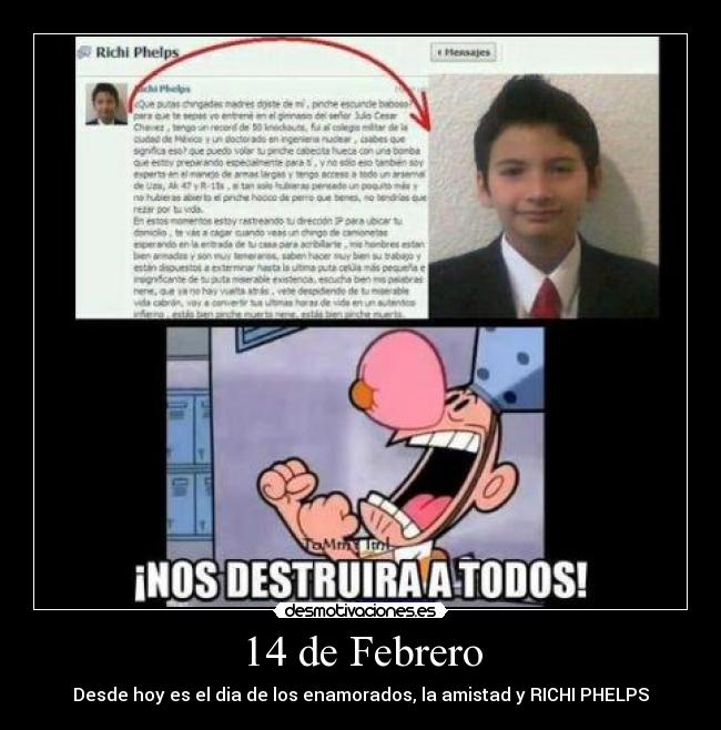 14 de Febrero - Desde hoy es el dia de los enamorados, la amistad y RICHI PHELPS