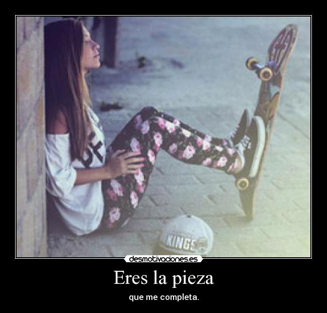 Eres la pieza - 