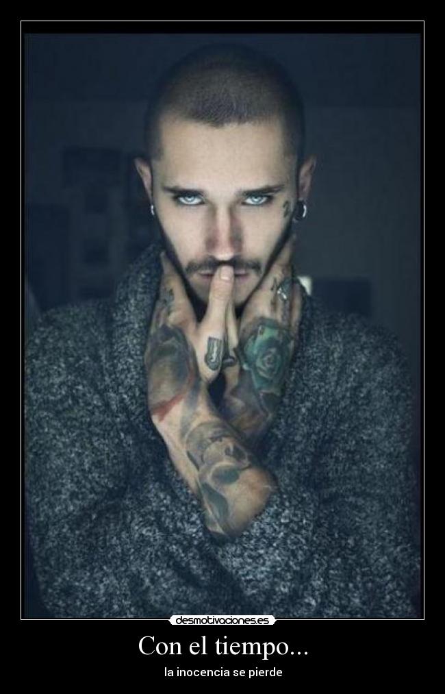 Con el tiempo... - la inocencia se pierde