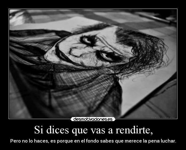 carteles dices que vas rendirte missma desmotivaciones