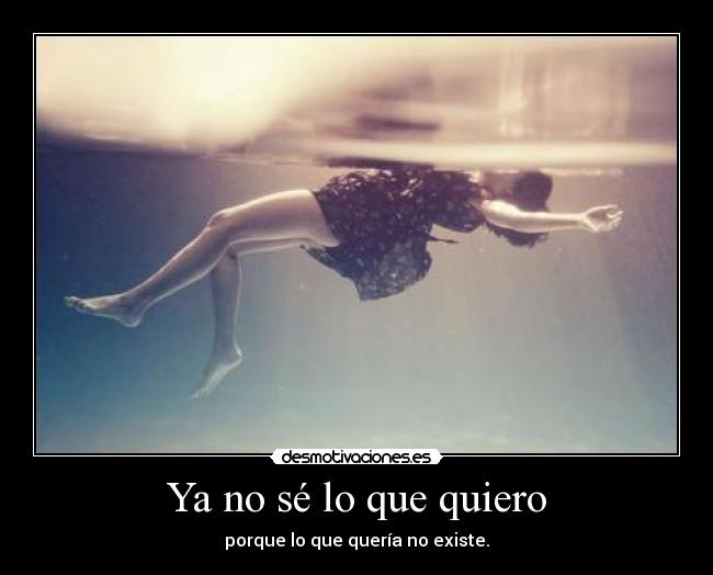 Ya no sé lo que quiero - 