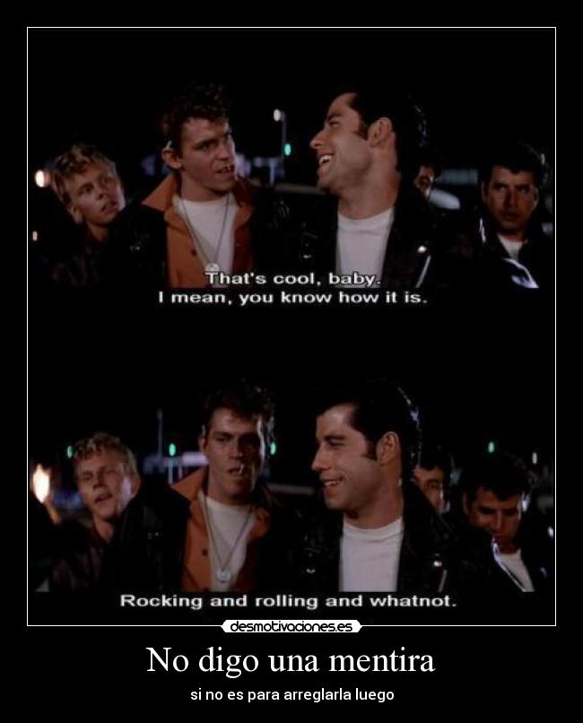 No digo una mentira - si no es para arreglarla luego