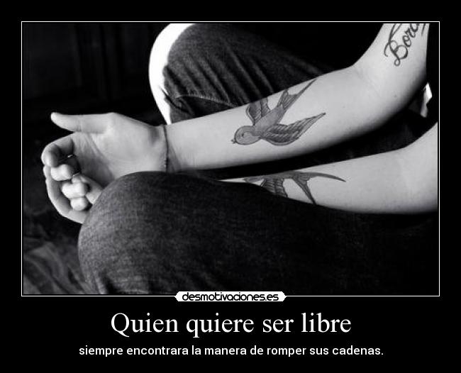 Quien quiere ser libre - 