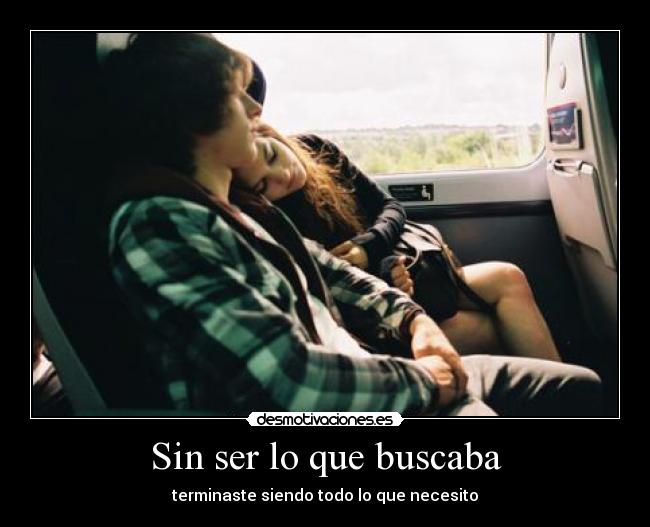Sin ser lo que buscaba -