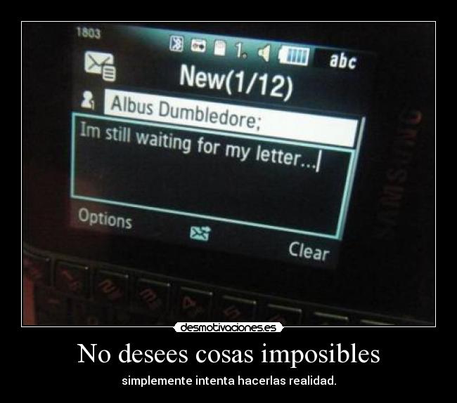 No desees cosas imposibles -
