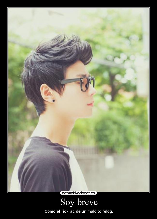Soy breve - Como el Tic-Tac de un maldito relog.