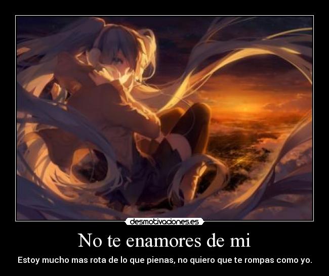 No te enamores de mi -