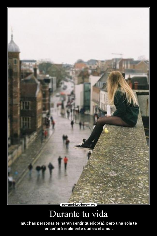 Durante tu vida -