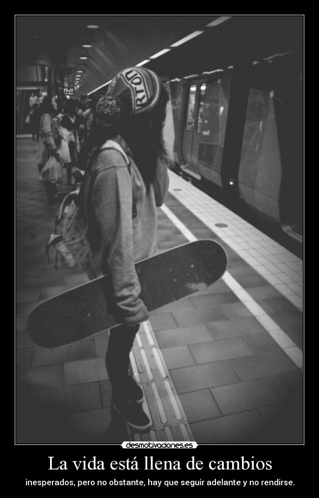 La vida está llena de cambios -