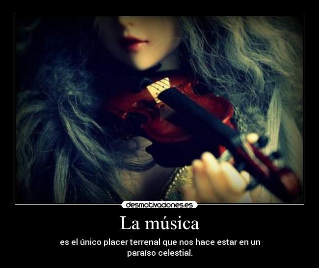 carteles musica musica paraiso muneca violin pizzaypelienmikelly desmotivaciones