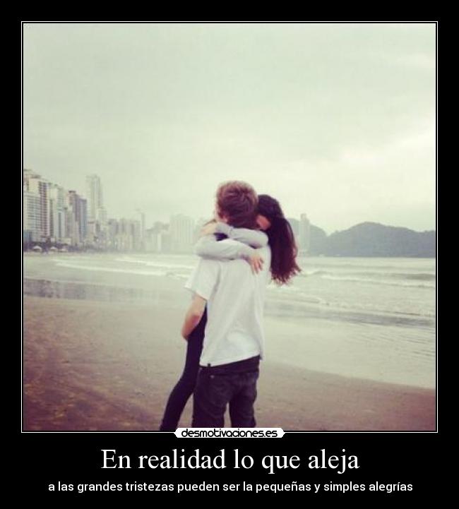 En realidad lo que aleja -