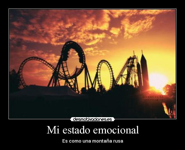 Mi estado emocional - Es como una montaña rusa