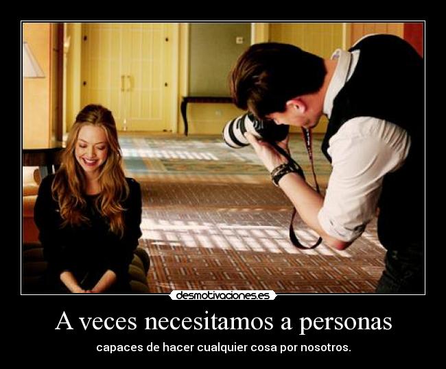A veces necesitamos a personas - 