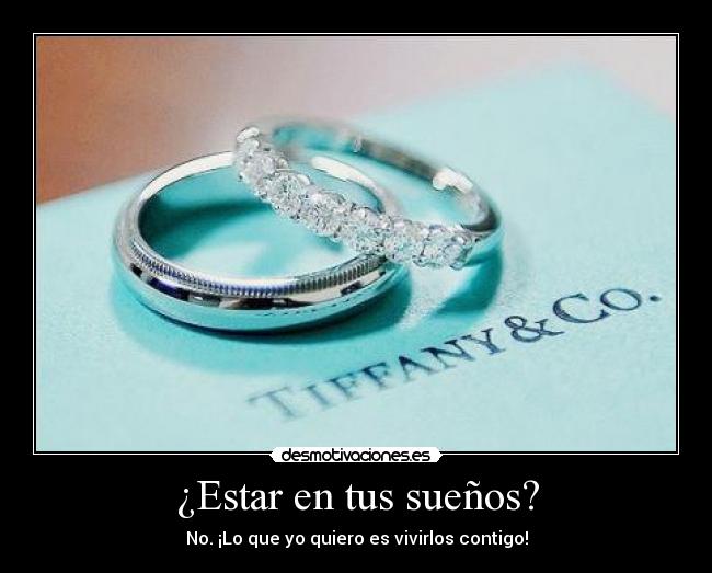 ¿Estar en tus sueños? -