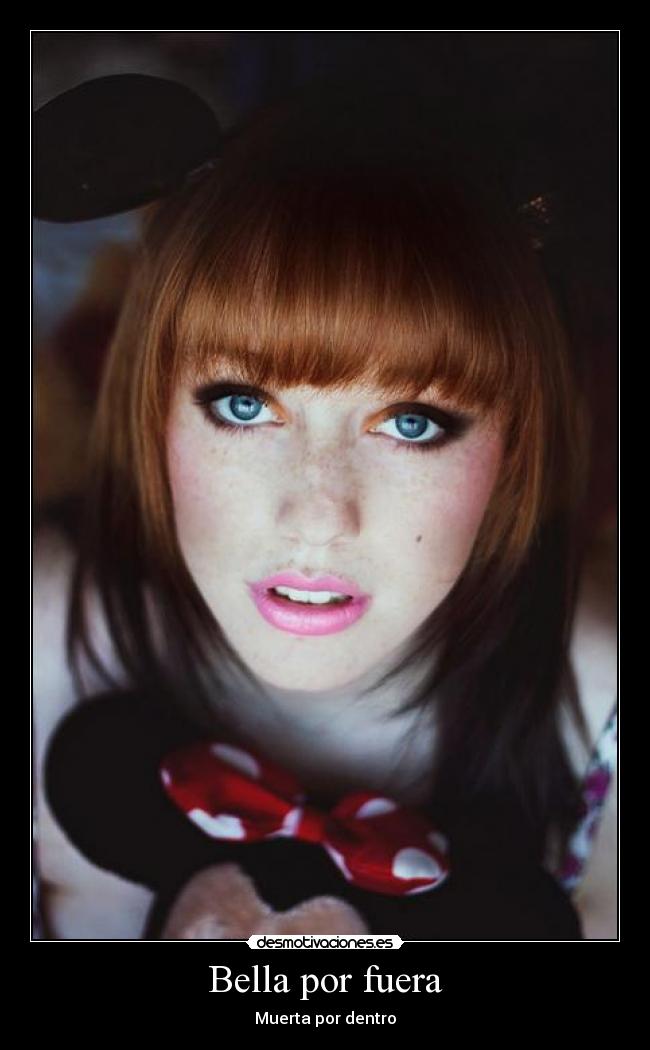 Bella por fuera - Muerta por dentro