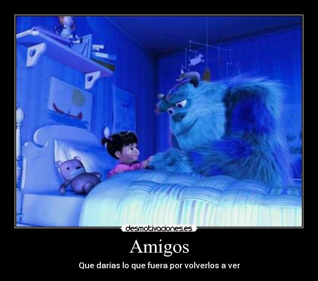 Amigos - Que darías lo que fuera por volverlos a ver