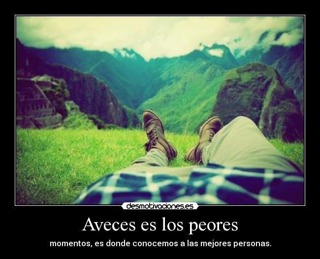 Aveces es los peores - 