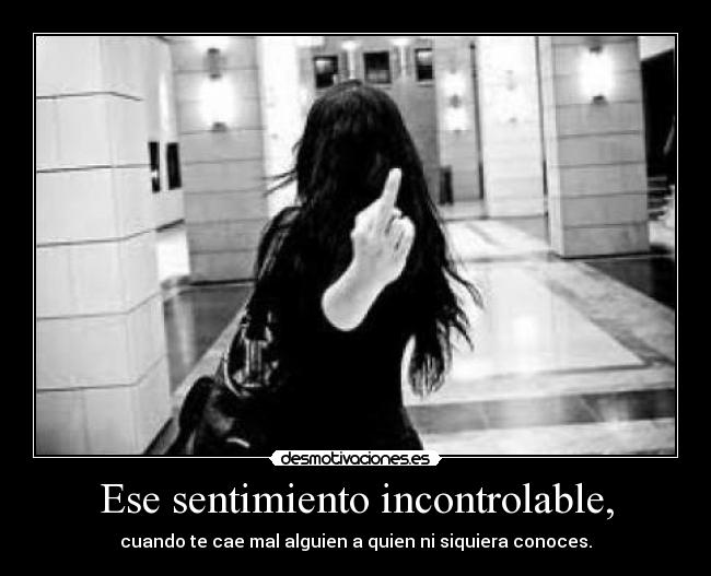 Ese sentimiento incontrolable, - 