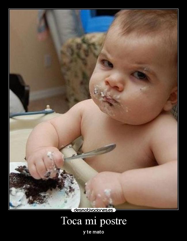 carteles bebe postre desmotivaciones