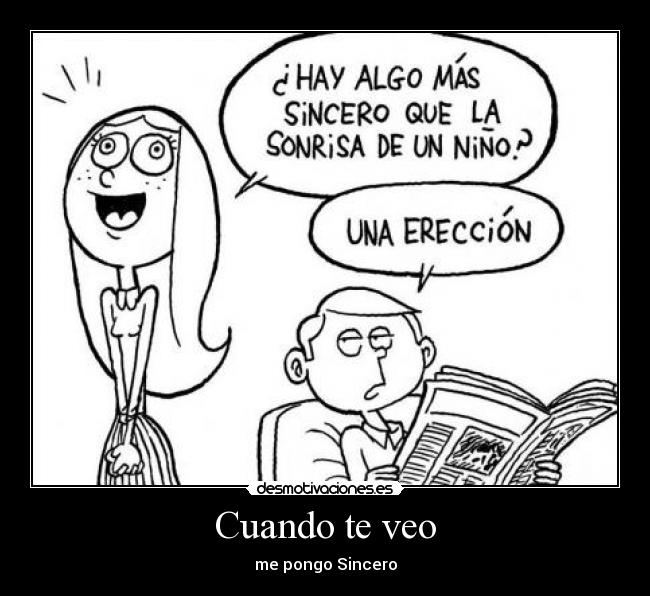 Cuando te veo - me pongo Sincero