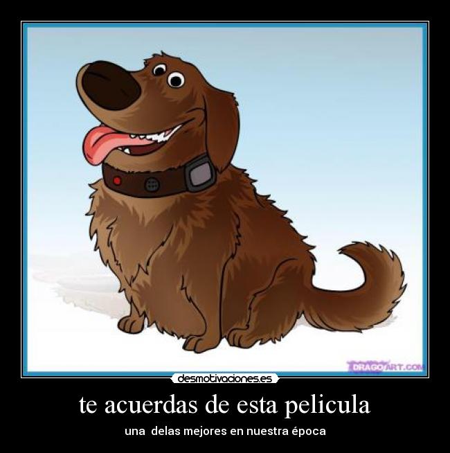 te acuerdas de esta pelicula - una delas mejores en nuestra época