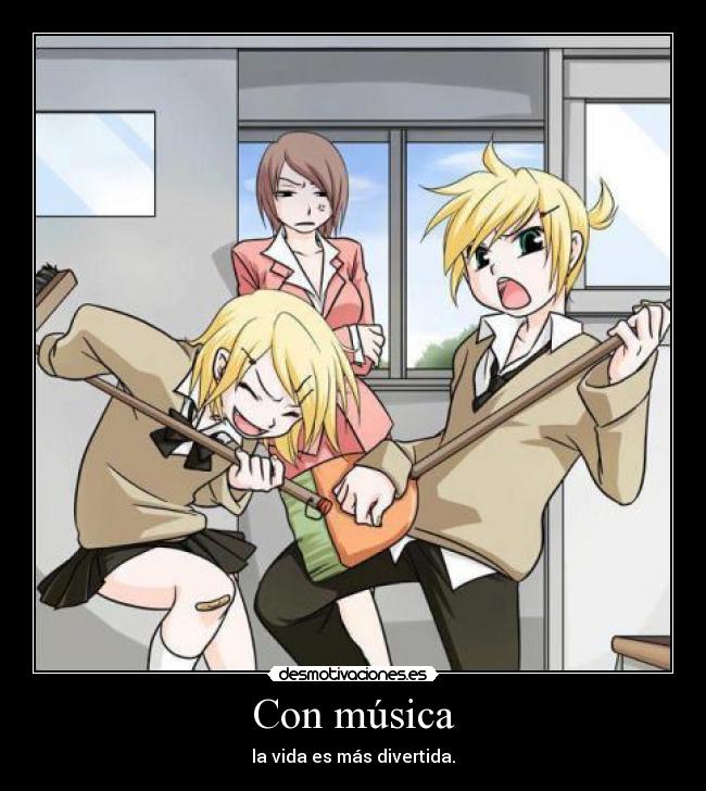 Con música - la vida es más divertida.