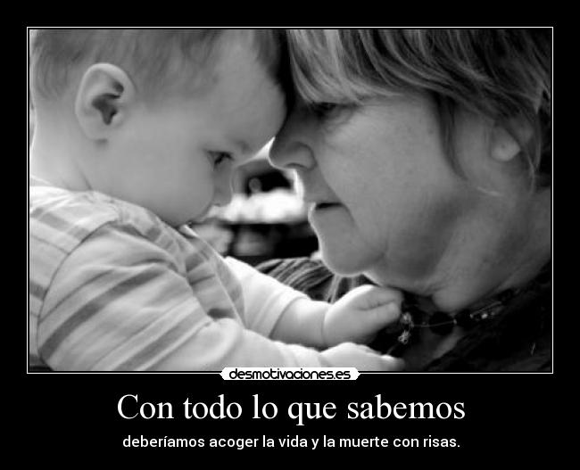 Con todo lo que sabemos - 