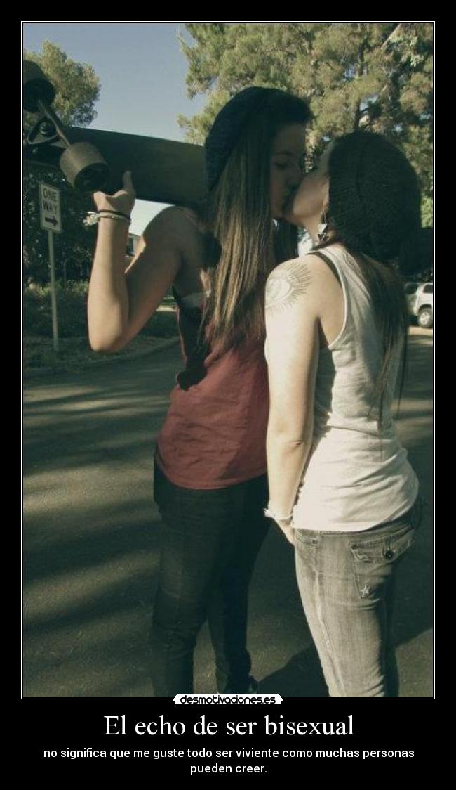 El echo de ser bisexual - 