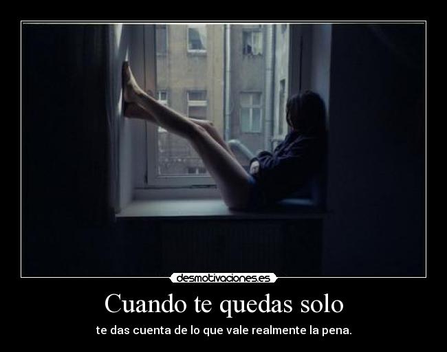 Cuando te quedas solo -