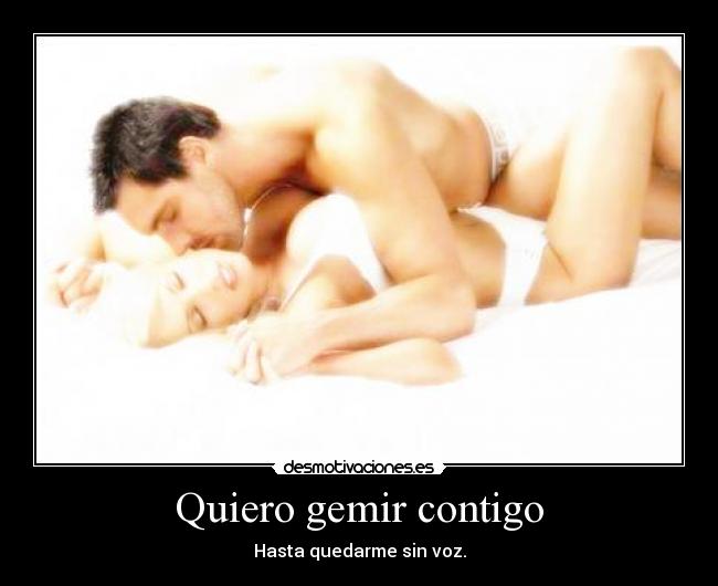 Quiero gemir contigo - 