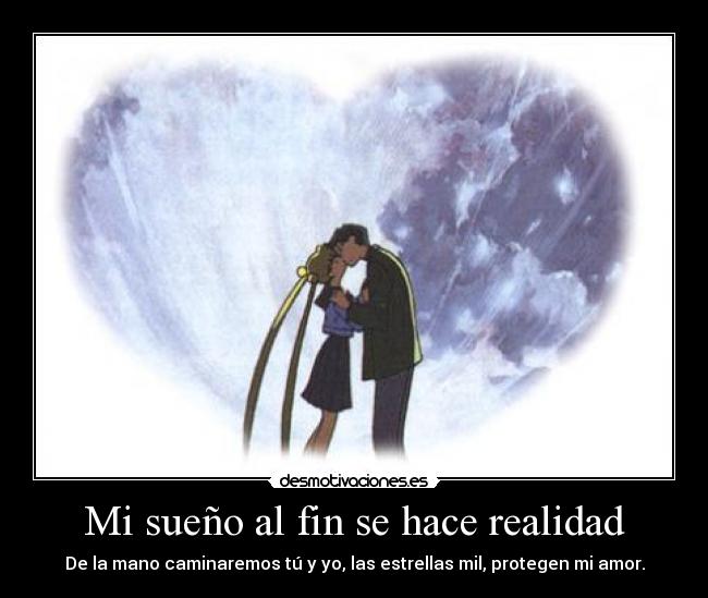 Mi sueño al fin se hace realidad - 