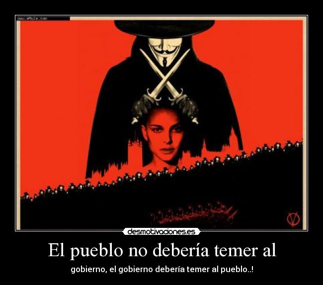 El pueblo no debería temer al - 